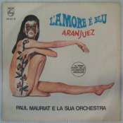 MAURIAT PAUL ET SON GRAND ORCHESTRE - Love is blue - 45T (SP 2 titres)