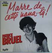 BRUEL PATRICK - Marre de cette nana-là ! - Maxi 45T
