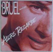 BRUEL PATRICK - Alors regarde - Maxi 45T