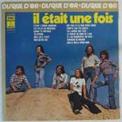 IL ETAIT UNE FOIS - Disque d'or - 33T