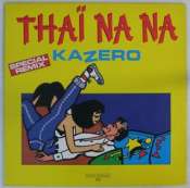 KAZERO - Thaï Na Na - Maxi 45T