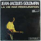 GOLDMAN JEAN-JACQUES - La vie par procuration - Maxi 45T