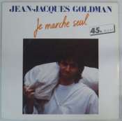 GOLDMAN JEAN-JACQUES - Je marche seul - Maxi 45T