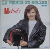 MELODY - Le prince du roller - Maxi 45T