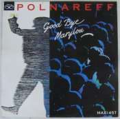 POLNAREFF MICHEL - Good bye Marylou - Maxi 45T