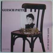 GUESCH PATTI - Let be must the queen - Maxi 45T