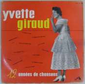 GIRAUD YVETTE - 12 années de chansons - 33T