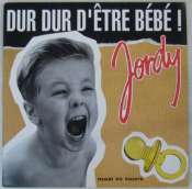 JORDY - Dur dur d'être bébé - Maxi 45T