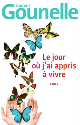 Le jour où j'ai appris à vivre