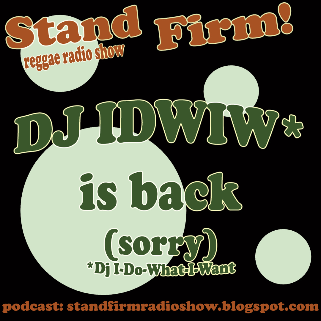 Stand Firm! 270817 Dj IDWIW is back (sorry)